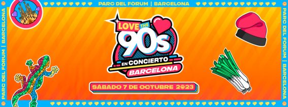 Love the 90's en Concierto - Barcelona 2023