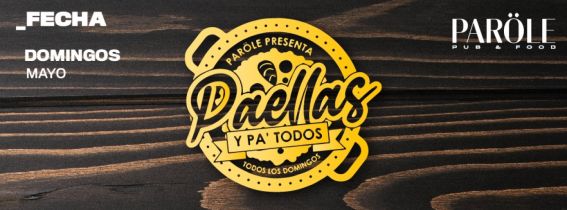 PAELLAS Y PA´ TODOS  | PARÖLE