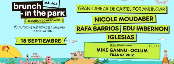 Brunch -In the Park #2 Málaga · GRAN CABEZA DE CARTEL POR ANUNCIAR, Nicole Moudaber y más artistas