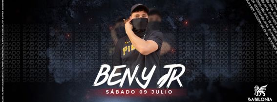 BENY JR - SABADO 09 JULIO (+18 AÑOS)