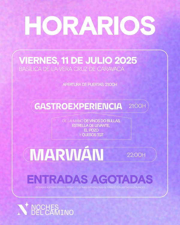 CONCIERTO DE MARWÁN - CARAVACA DE LA CRUZ - NOCHES DEL CAMINO - VIERNES, 11 DE JULIO 2025
