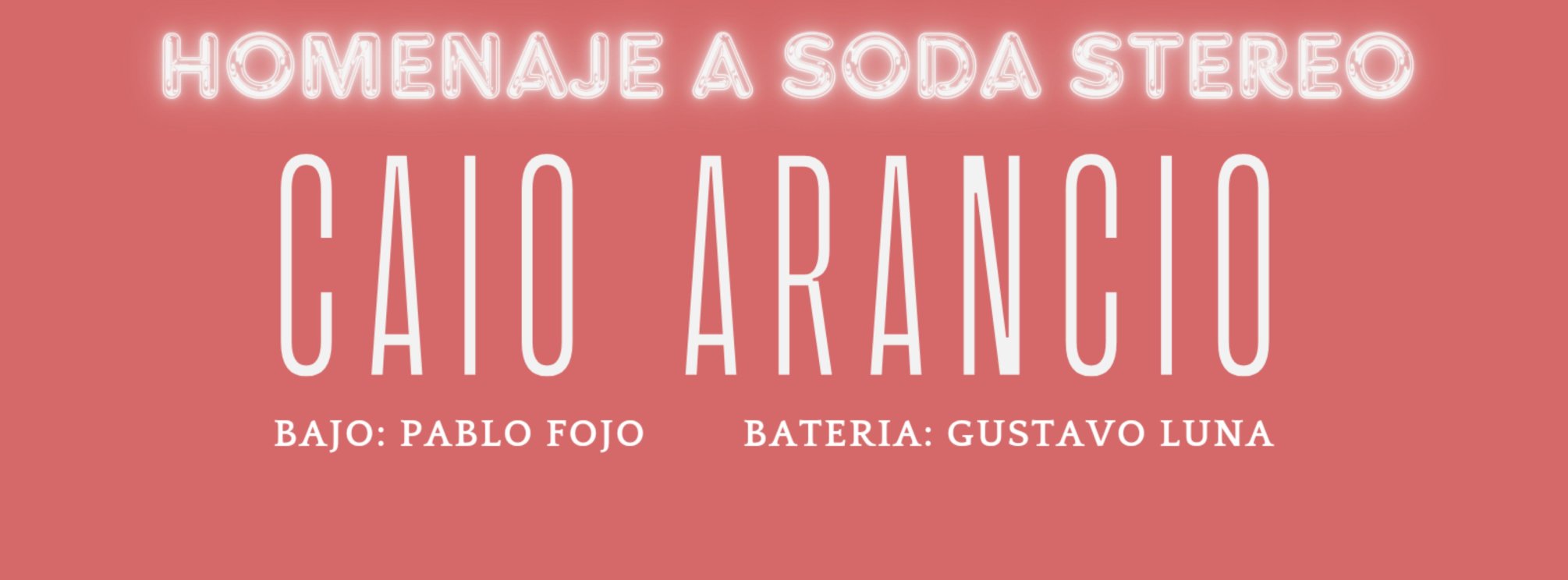 CONCIERTO CAIO ARANCIO (HOMENAJE A SODA STEREO) - ALMERÍA - BERLIN SOCIAL CLUB - SÁBADO 8 DE FEBRERO