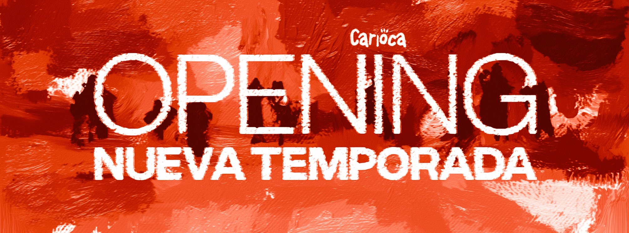 CARIOCA CLUB - OPENING NUEVA TEMPORADA - GRANADA - SALA ALIATAR -  JUEVES 16 OCTUBRE