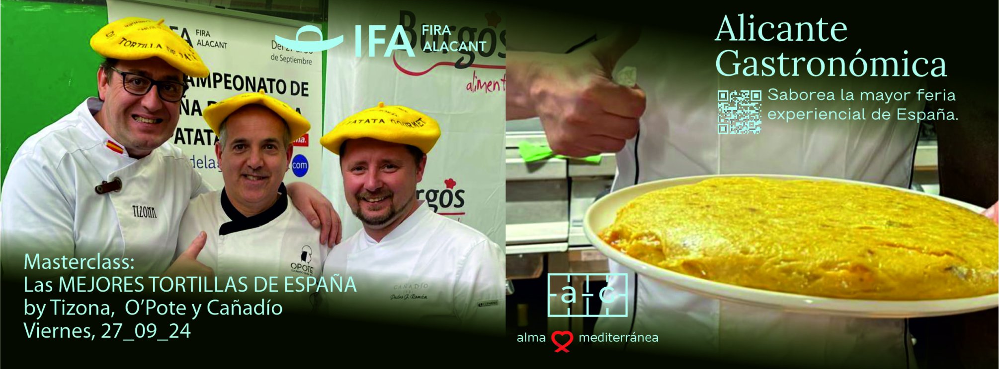 19.00 H. MASTERCLASSMasterclass: Las MEJORES TORTILLAS DE ESPAÑA by Tizona, O’Pote y Cañadío