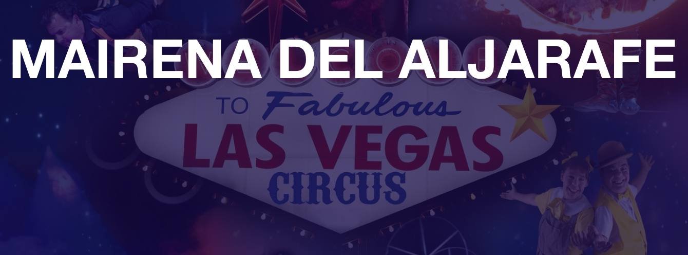 Fabulous Las Vegas circus en MAIRENA DEL ALJARAFE