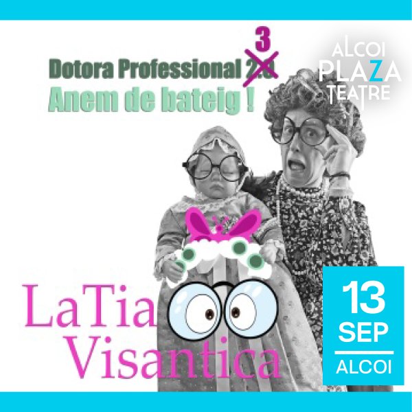 La Tia Visantica - Dotora Professional 3. Anem de bateig!
