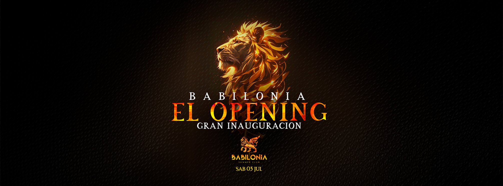5 JULIO - Babilonia Granada Opening - Gran Inauguración
