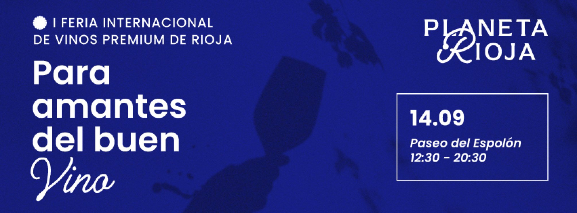 PLANETA RIOJA - I FERIA INTERNACIONAL DE VINOS PREMIUM DE RIOJA