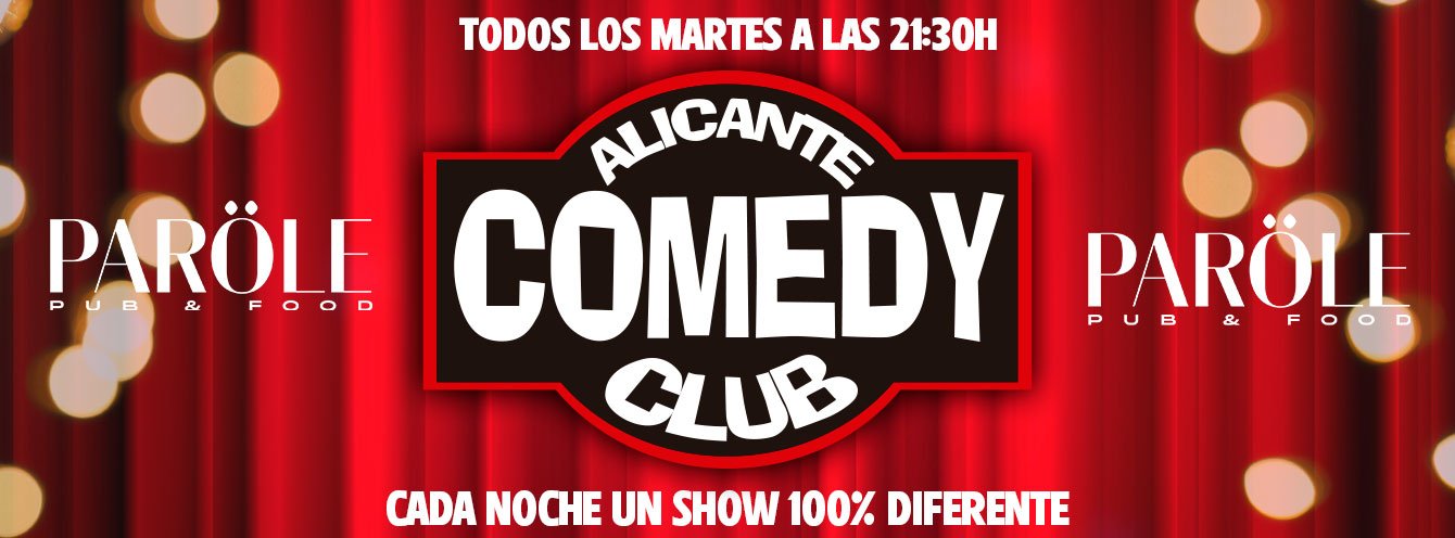 Martes "ALICANTE COMEDY CLUB" | PARÖLE PUB
