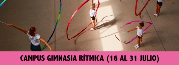 CAMPUS GIMNASIA RITMICA (16 AL 31 DE JULIO)
