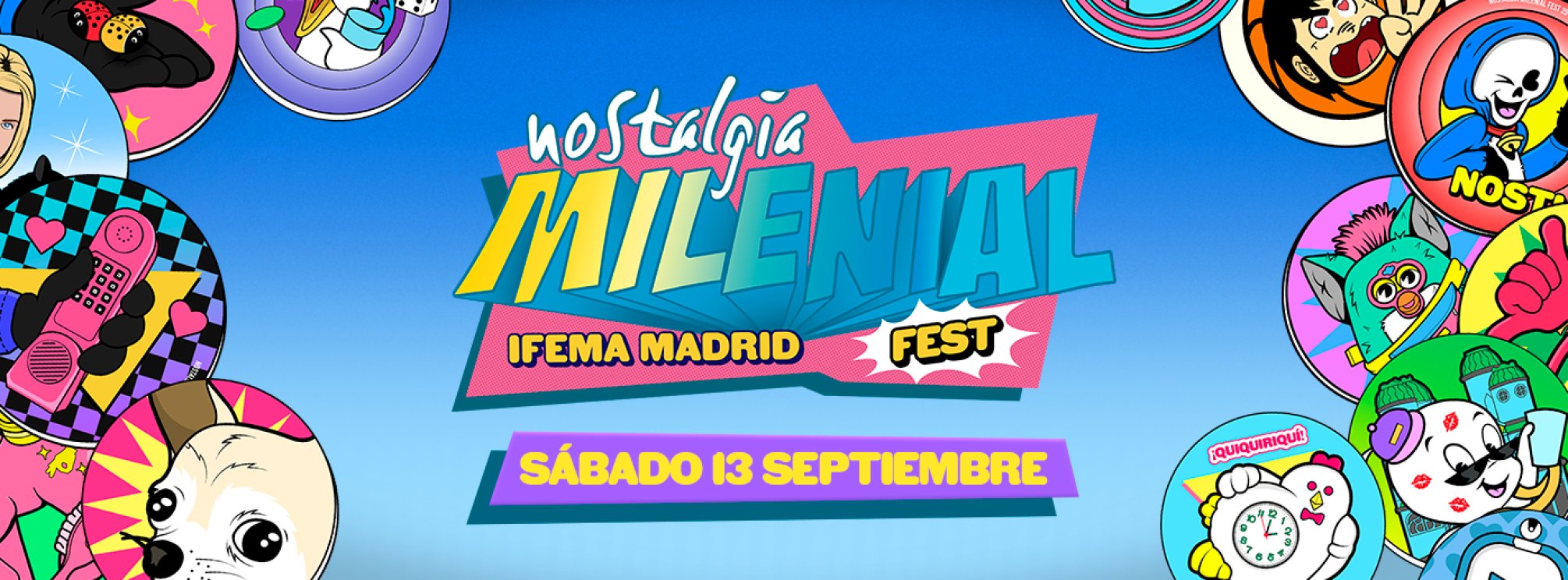 Nostalgia Milenial Fest Madrid 2025